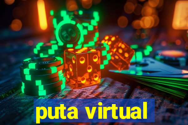 puta virtual